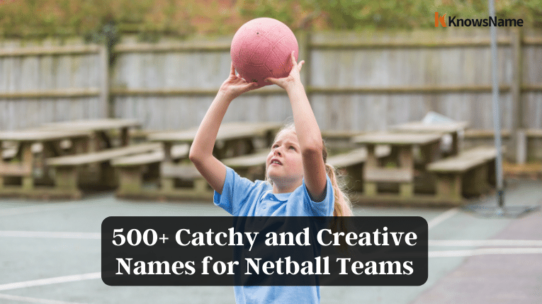 500+ Catchy and Creative Names for Netball Teams