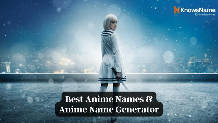 Best Anime Names & Anime Name Generator