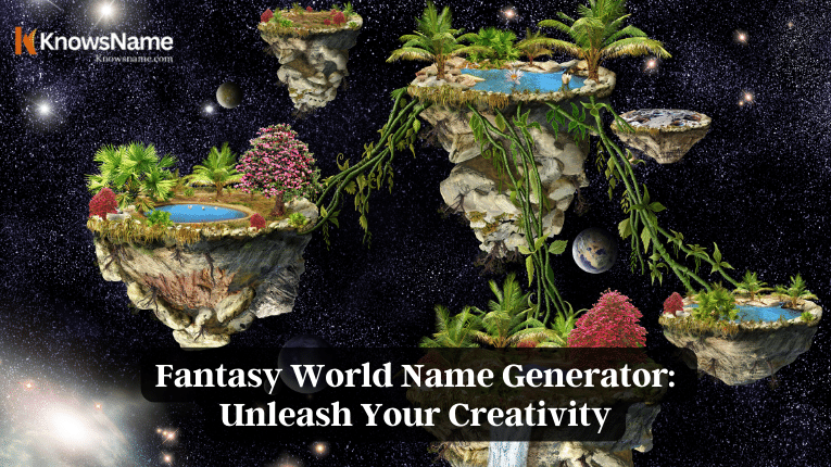 Fantasy World Name Generator Unleash Your Creativity